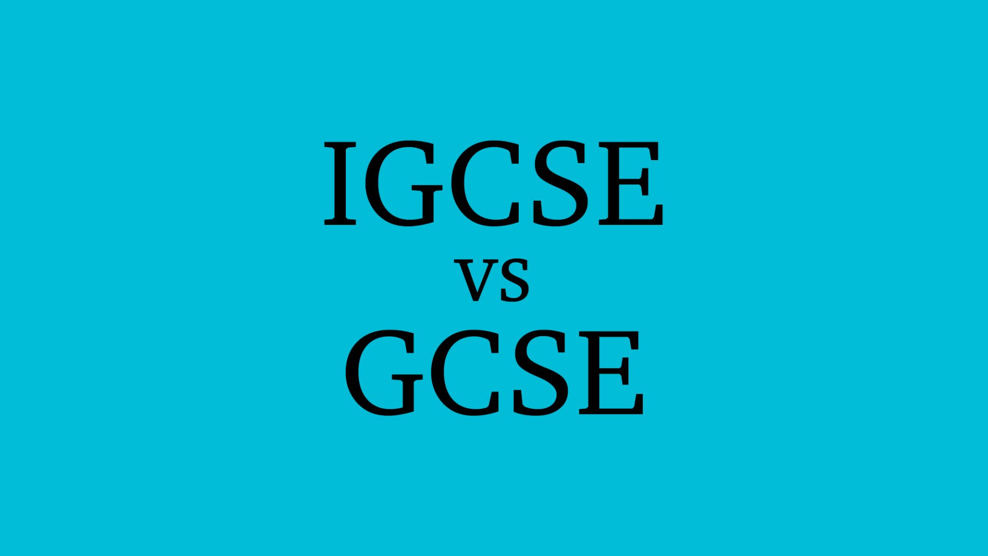 IGCSE vs GCSE: What's the Difference? (updated)